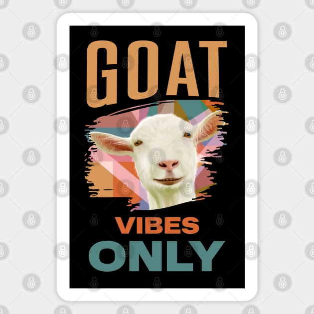 White Goat - Goat Vibes Only Magnet by Suneldesigns